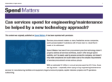 Can services spend for engineering/maintenance be helped by a new technology approach?